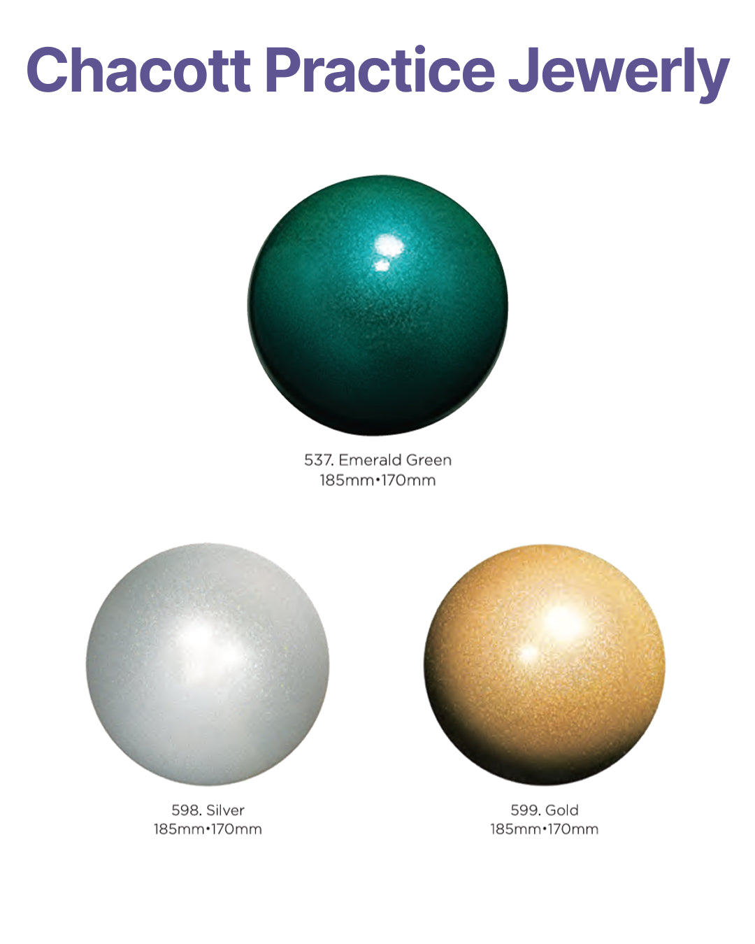 Ball Chacott Practice Jewerly col. 537. Emerald Green 17cm